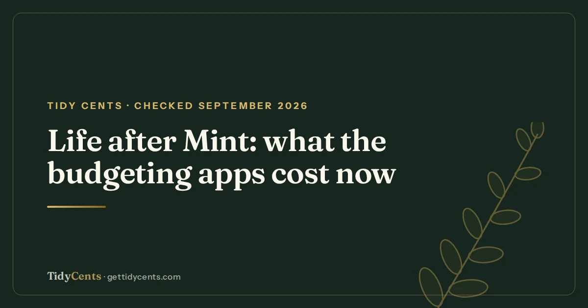 Tidy Cents · Geprüft im September 2026 — Leben nach Mint: was Budget-Apps jetzt kosten